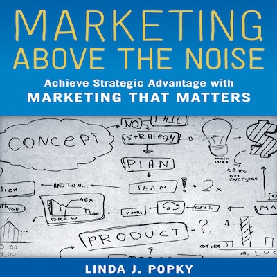 Marketing Above the Noise – omslag til lydbogen af Linda J. Popky