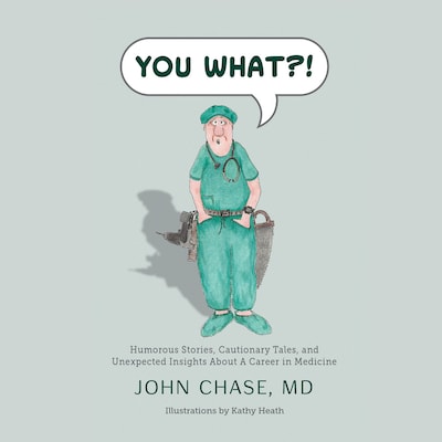 You What?! – omslag til lydbogen af John Chase, MD
