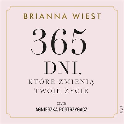 365 dni, które zmienią Twoje życie – okładka audiobooka, autor Brianna Wiest