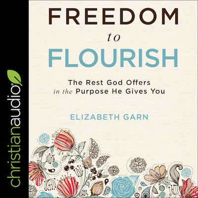 Freedom to Flourish – omslag til lydbogen af Elizabeth Garn