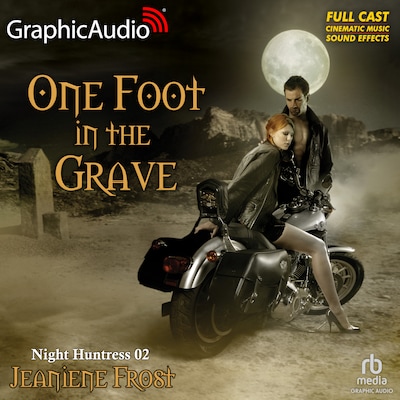 One Foot In The Grave [Dramatized Adaptation] – omslag til lydbogen af Jeaniene Frost