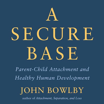 A Secure Base – omslag til lydbogen af John Bowlby