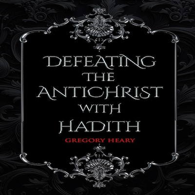 Defeating the Antichrist with Hadith