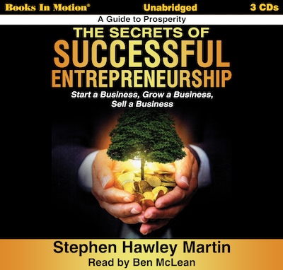 Secrets Of Successful Entrepreneurship, The