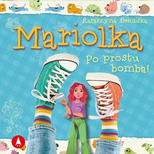 Mariolka. Po prostu bomba! – okładka audiobooka, autor Katarzyna Dembska