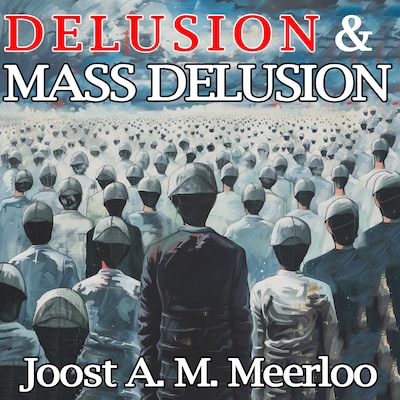 Delusion and Mass Delusion – omslag til lydbogen af Joost A. M. Meerloo