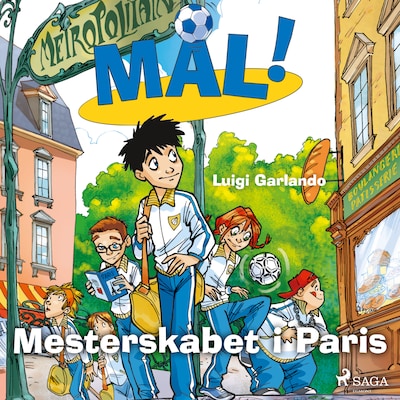 Mål! 6 - Mesterskabet i Paris – omslag til lydbogen af Luigi Garlando