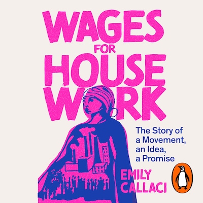 Wages for Housework – omslag til lydbogen af Emily Callaci