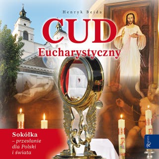 Cud Eucharystyczny – okładka audiobooka, autor Henryk Bejda