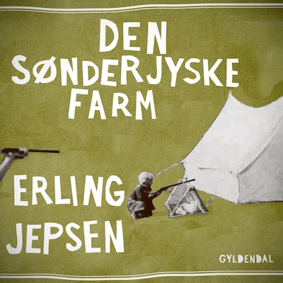 Den sønderjyske farm – omslag til lydbogen af Erling Jepsen