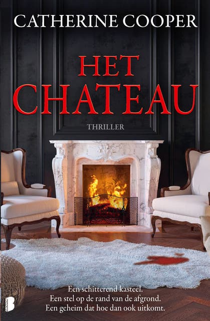 Het chateau: Een schitterend kasteel. Een stel op de rand van de afgrond. Een geheim dat hoe dan ook uitkomt.