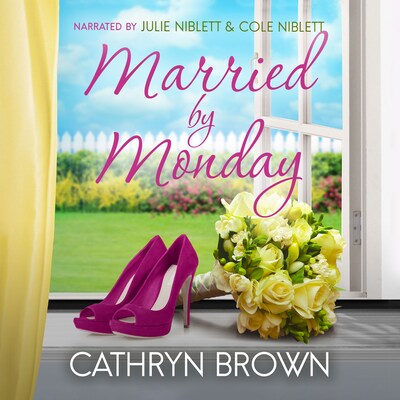 Married by Monday – okładka audiobooka, autor Cathryn Brown
