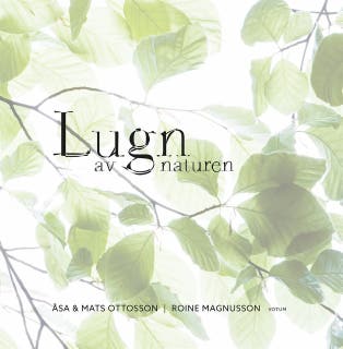 Lugn av naturen – omslag till ljudboken av Mats Ottosson,Åsa Ottosson