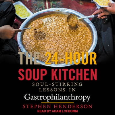 The 24-Hour Soup Kitchen – omslag til lydbogen af Stephen Henderson