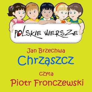Polskie wiersze - Chrząszcz – okładka audiobooka, autor Jan Brzechwa