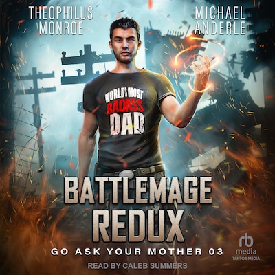 Battlemage Redux – omslag til lydbogen af Theophilus Monroe, Michael Anderle