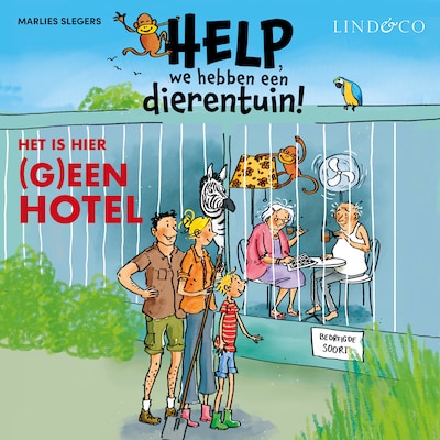 Help, we hebben een dierentuin! Het is hier (g)een hotel!