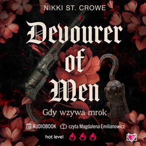 Devourer of Men. Gdy wzywa mrok. Devourer. Tom 1 – okładka audiobooka, autor Nikki St. Crowe
