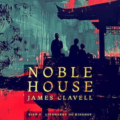 Noble House 5 – omslag til lydbogen af James Clavell