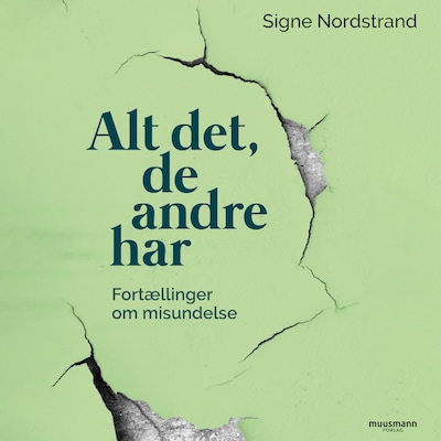 Alt det, de andre har - Fortællinger om misundelse – omslag til lydbogen af Signe Nordstrand