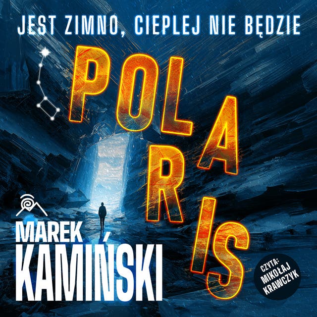 Polaris. Jest zimno, cieplej nie będzie