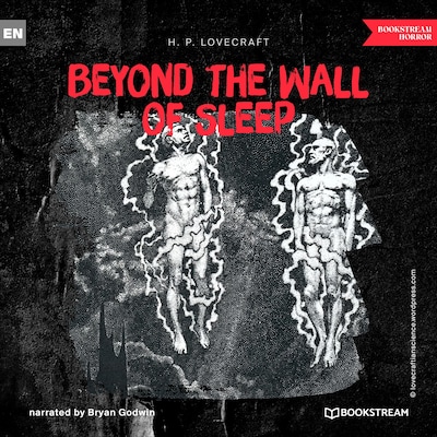 Beyond the Wall of Sleep
