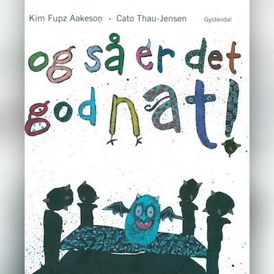 Og så er det godnat! – omslag til lydbogen af Kim Fupz Aakeson, Cato Thau-Jensen
