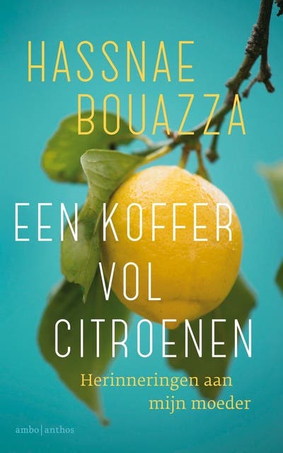 Een koffer vol citroenen: Herinneringen aan mijn moeder – omslag van het luisterboek van Hassnae Bouazza