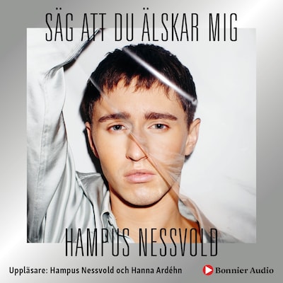 Säg att du älskar mig