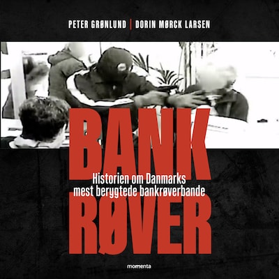Bankrøver – omslag til lydbogen af Peter Grønlund, Dorin Mørck Larsen