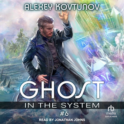 Ghost in the System: Book 6 – omslag til lydbogen af Alexey Kovtunov