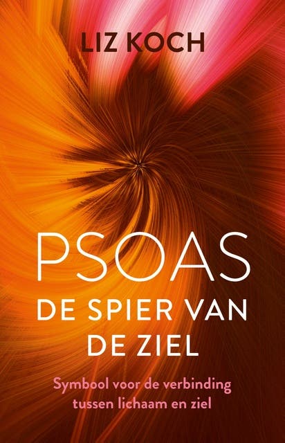 Psoas, De spier van de ziel: Symbool voor de verbinding tussen lichaam en ziel – omslag van het luisterboek van Liz Koch