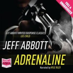 Adrenaline – okładka audiobooka, autor Jeff Abbott