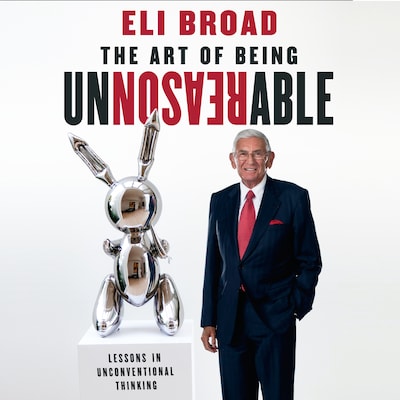 The Art of Being Unreasonable – omslag til lydbogen af Eli Broad