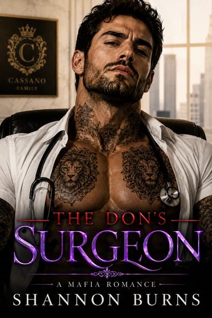The Don’s Surgeon: A Forbidden Age-Gap Forced-Proximity Captive-Doctor Mafia Romance