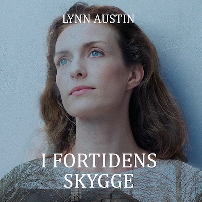 I fortidens skygge – omslag til lydbogen af Lynn Austin