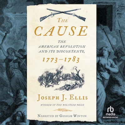 The Cause – omslag til lydbogen af Joseph J. Ellis