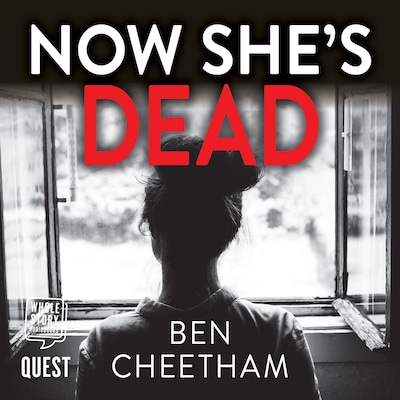 Now She's Dead – omslag til lydbogen af Ben Cheetham