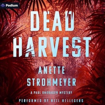 Dead Harvest: A Paul Ondragon Mystery – omslag til lydbogen af Anette Strohmeyer