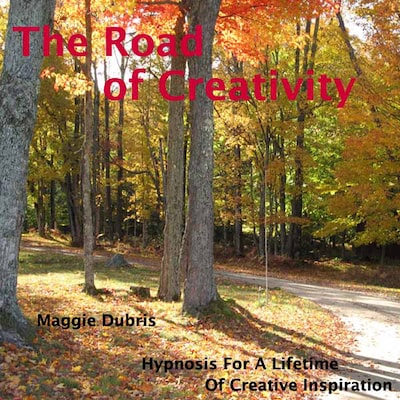The Road of Creativity - Hypnosis for a Lifetime of Creative Inspiration (Unabridged)