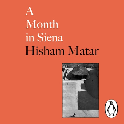 A Month in Siena – omslag til lydbogen af Hisham Matar