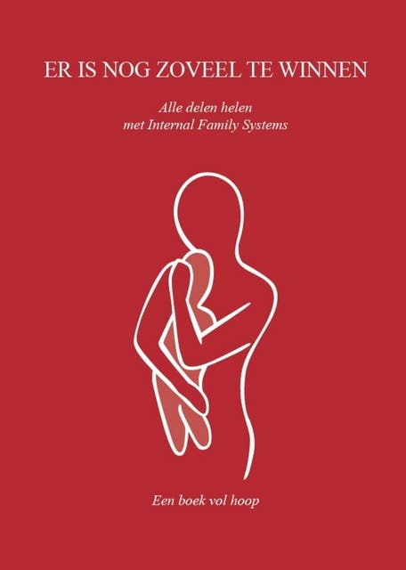 Er is nog zoveel te winnen: Alle delen helen met Internal Family Systems – omslag van het luisterboek van Annechien Scholte-van der Veen
