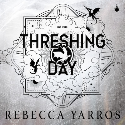 Threshing Day - (ej bok fyra i Empyréan-serien) – omslag till ljudboken av Rebecca Yarros