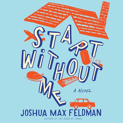 Start Without Me – omslag til lydbogen af Joshua Max Feldman