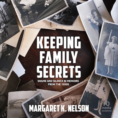 Keeping Family Secrets – omslag til lydbogen af Margaret K. Nelson