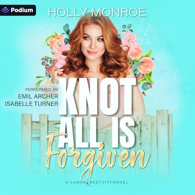Knot All Is Forgiven – omslag til lydbogen af Holly Monroe