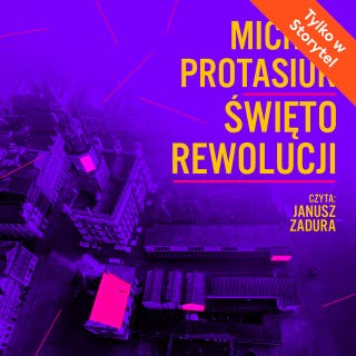 Święto rewolucji – okładka audiobooka, autor Michał Protasiuk