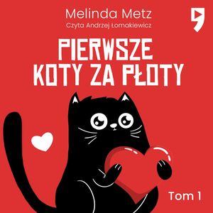 Pierwsze koty za płoty – okładka audiobooka, autor Melinda Metz
