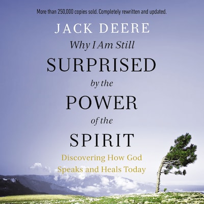 Why I Am Still Surprised by the Power of the Spirit