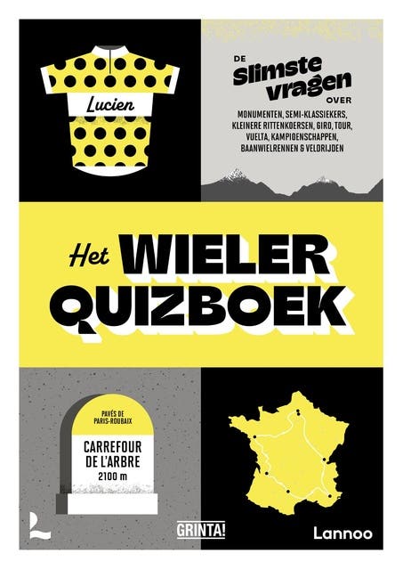 Het wielerquizboek: De slimste vragen over monumenten, semi-klassiekers, kleinere rittenkoersen, Giro, Tour, Vuelta, kampioenschappen, baanwielrennen – omslag van het luisterboek van Grinta!